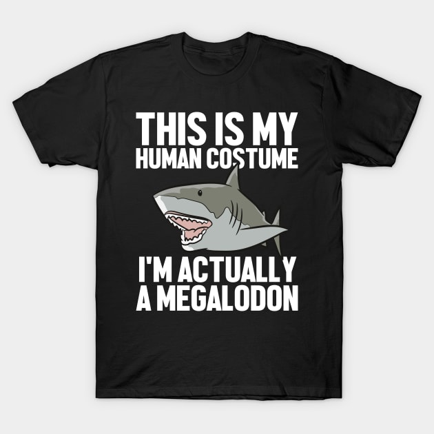 Megalodon Shark Gift Megaladoon Alive  I'm Really A Megaloon T-Shirt by EQDesigns